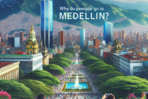 ¿Por qué la gente va a Medellín?